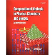 Computational Methods in Physics, Chemistry and Biology An Introduction