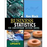 Business Statistics: Contemporary Decision Making, 4th Edition Update