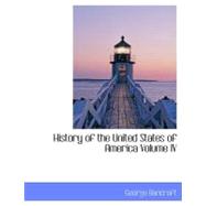 History of the United States of America Volume IV