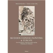 Modern Chinese Painting & Europe  New Perceptions, Artists Encounters and the Formation of Collections