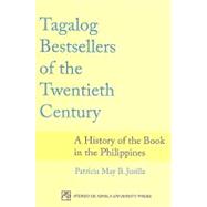 Tagalog Bestsellers of the Twentieth Century : A History of the Book in the Philippines
