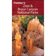 Frommer's<sup>®</sup> Zion & Bryce Canyon National Parks, 6th Edition