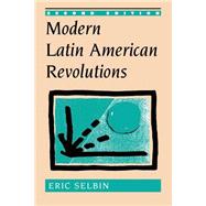 Modern Latin American Revolutions