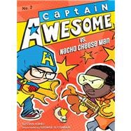 Captain Awesome vs. Nacho Cheese Man