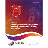 Certified Information Security Systems Professional (CISSP) 2021 Update (Student)