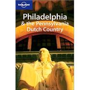 Lonely Planet Philadelphia & the Pennsylvania Dutch Country