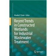 Recent Trends in Constructed Wetlands for Industrial Wastewater Treatment