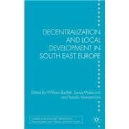 Decentralization and Local Development in South East Europe