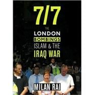 7-7 The London Bombings, Islam and and the Iraq War