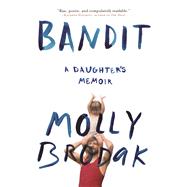 Bandit A Daughter's Memoir
