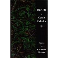 Death at Camp Pahoka: Poems