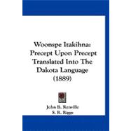 Woonspe Itakihn : Precept upon Precept Translated into the Dakota Language (1889)