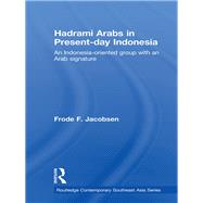 Hadrami Arabs in Present-day Indonesia: An Indonesia-oriented group with an Arab signature