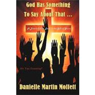 God Has Something to Say About That.: A Divine Call to Excel in the Gift of Grace