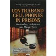 Contraband Cell Phones in Prisons : Technology Solutions and Perspectives