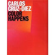 Carlos Cruz-diez: Color Happens