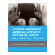 Advanced Casebook of Obsessive-compulsive and Related Disorders
