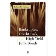 Bankruptcy, Credit Risk, and High Yield Junk Bonds