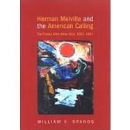 Herman Melville and the American Calling
