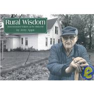 Rural Wisdom : Time-Honored Values of the Midwest