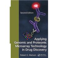 Applying Genomic and Proteomic Microarray Technology in Drug Discovery, Second Edition