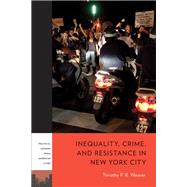 Inequality, Crime, and Resistance in New York City