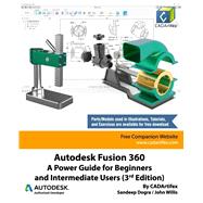 Autodesk Fusion 360: A Power Guide for Beginners and Intermediate Users (3rd Edition)