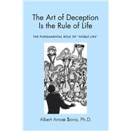 The Art of Deception is the Rule of Life