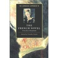 The Cambridge Companion to the French Novel: From 1800 to the Present