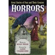 Horrors : Great Stories of Fear and Their Creators