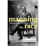 Manning the Race : Reforming Black Men in the Jim Crow Era