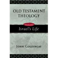 Old Testament Theology: Israel's Life (Vol. 3)