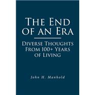 The End of an Era: Diverse Thoughts From 100  Years of Living