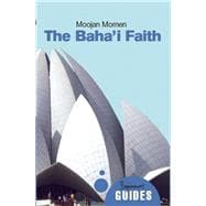 The Baha'i Faith A Beginner's Guide