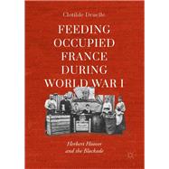 Feeding Occupied France during World War I