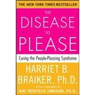 The Disease To Please: Curing the People-Pleasing Syndrome