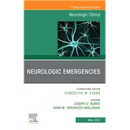 Neurologic Emergencies, An Issue of Neurologic Clinics, E-Book