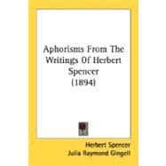Aphorisms From The Writings Of Herbert Spencer
