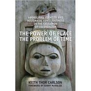 The Power of Place, the Problem of Time