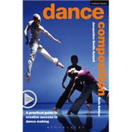 Dance Composition A Practical Guide to Creative Success in Dance Making