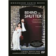 Behind the Shutter The Digital Wedding Photographer's Guide to Financial Success