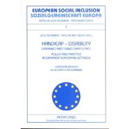 Handicap, Disability : Learning and Living Difficulties: Policy and Practice in Different European Settings