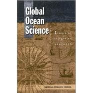 Global Ocean Science : Toward an Integrated Approach