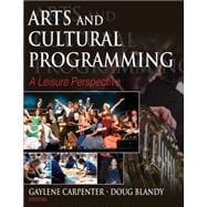 Arts and Cultural Programming : A Leisure Perspective