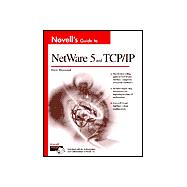 Novell's Guide to Netware 5 and Tcp/Ip