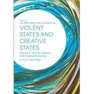 Violent States and Creative States