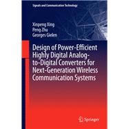 Design of Power-efficient Highly Digital Analog-to-digital Converters for Next-generation Wireless Communication Systems + Ereference