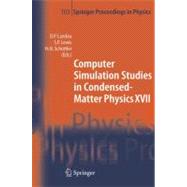 Computer Simulation Studies in Condensed-matter Physics XVII