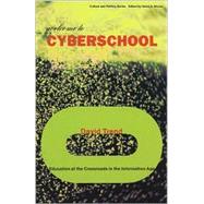 Welcome to Cyberschool Education at the Crossroads in the Information Age