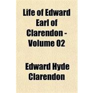 Life of Edward Earl of Clarendon